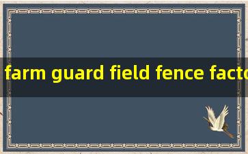 farm guard field fence factory